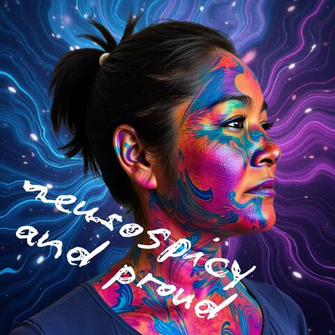 neurospicy and proud
