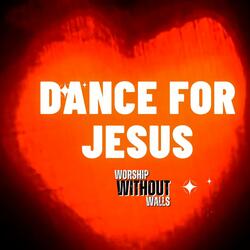 Dance for Jesus