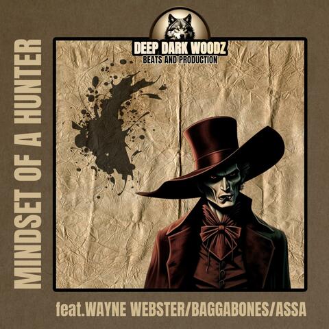 MINDSET OF A HUNTER (feat. WAYNE WEBSTER, GUILTY ORPHANS & ASSA)