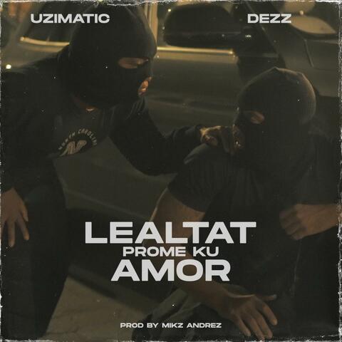 Lealtat Prome Ku Amor (feat. Dezz)