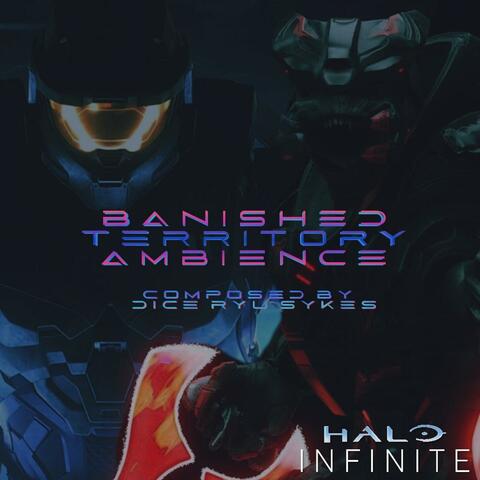 Banished Territory Ambience (Halo Infinite Reforged)