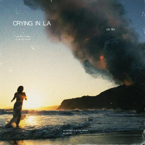 Crying in L.A.
