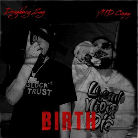 Birth (feat. YHD Crazy)