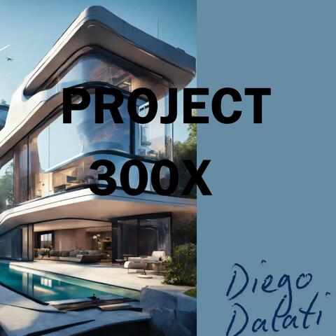 Project 300X