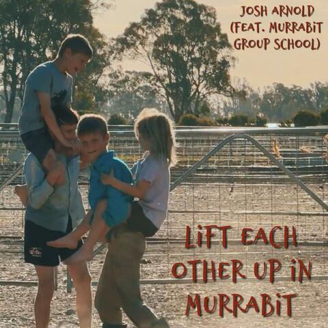 Lift Each Other Up in Murrabit (feat. Murrabit Group School)