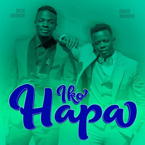 Iko Hapa (feat. Deus Derrick)