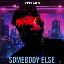Somebody Else