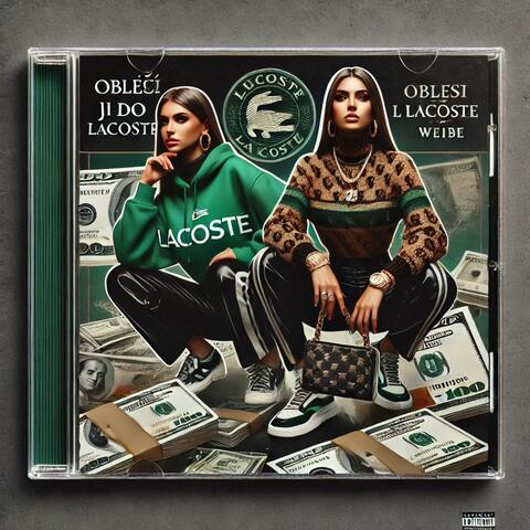 OBLEČU JI DO LACOSTE (feat. Weibe)