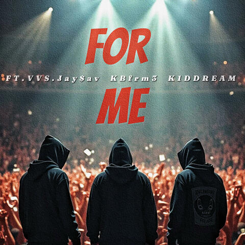 For Me (feat. Kbfrm3 & K1DDREAM)