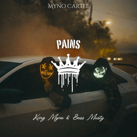 Pains (feat. Boss Musty)