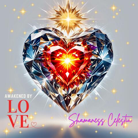 Awakened by Love