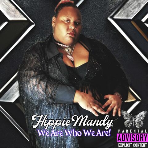 We Are Who We Are!