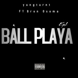 Ball Playa (feat. BronOsoma)
