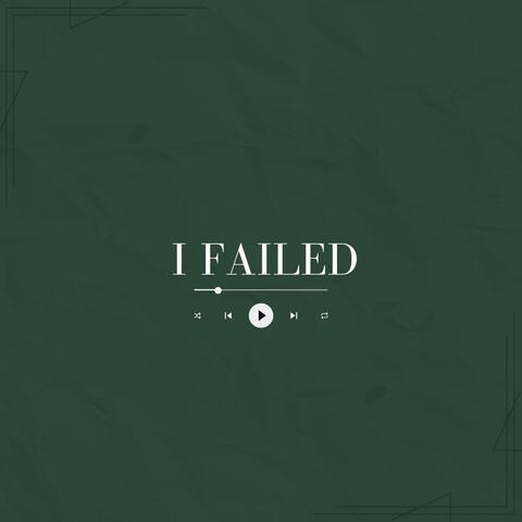 I Failed