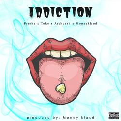 Addiction (feat. Fresha, Toke, Arabcash & MoneyKlaud)
