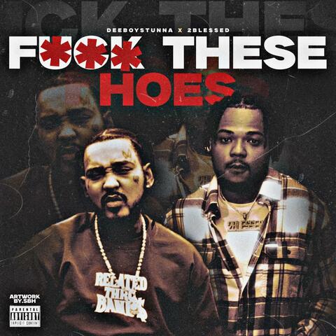 Fuck these hoes (feat. 2blessed) [Money on me]