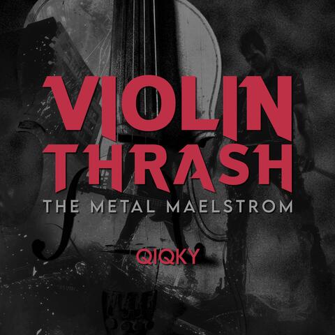 Violin Thrash: The Metal Maelstrom