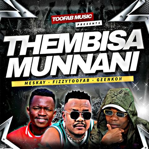 Thembisa Munnani (feat. Meskay & Geenkon)