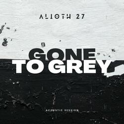 Gone to Grey
