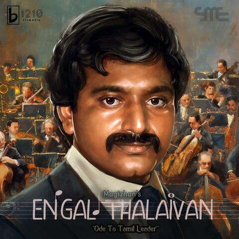 Engal Thalaivan (Ode to Tamil Leader)
