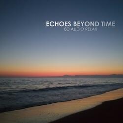Echoes Beyond Time