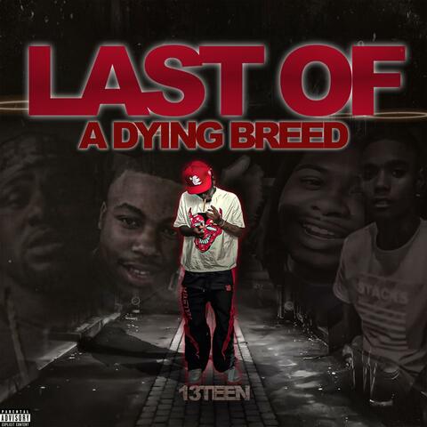 Last of A Dying Breed