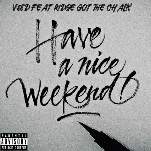 WeekEnd (feat. Ridge got the chalk)