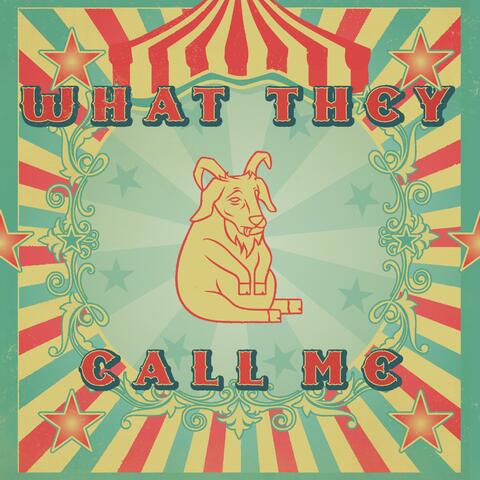 What They Call Me