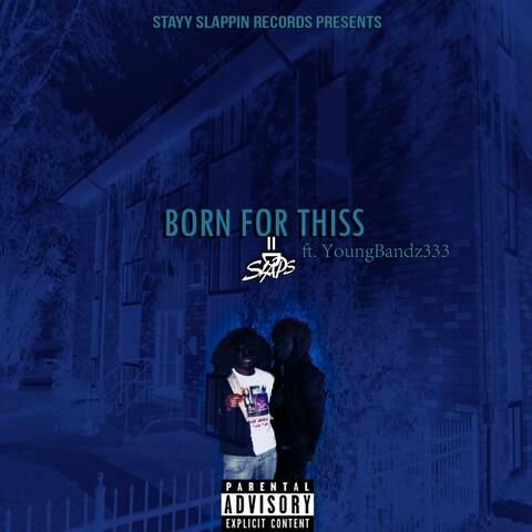 Born For Thiss (feat. YoungBandz333)