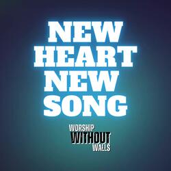New Heart New Song