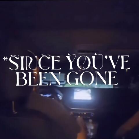 Since You've Been Gone (feat. Hbkrevenge)