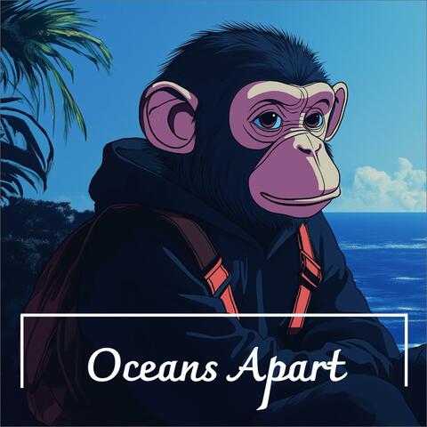 Oceans Apart