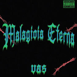 Malagioia Eterna (feat. NTN)