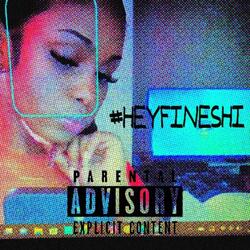 #heyfineshi (feat. #odfineshi)