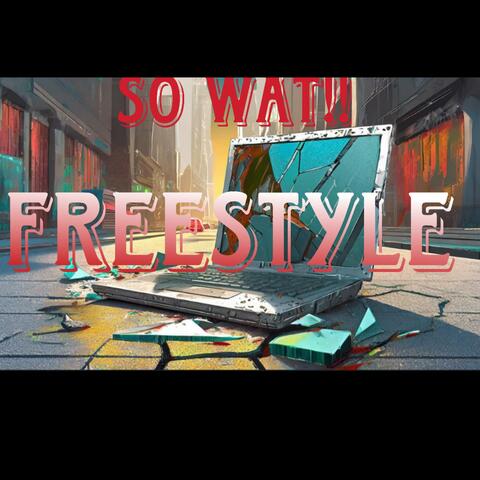 So Wat Freestyle
