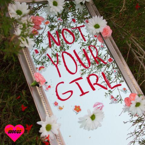 Not Your Girl