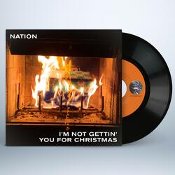 I'm Not Gettin' You For Christmas