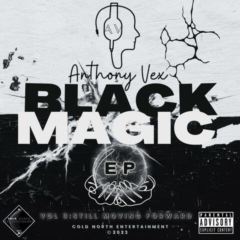 Black Magic Vol 3: Still Moving Forward