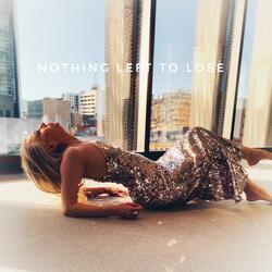 Nothing Left To Lose
