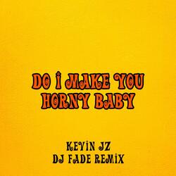 Do I Make You H... Baby (feat. Dj Fade) (Ballroom Session)