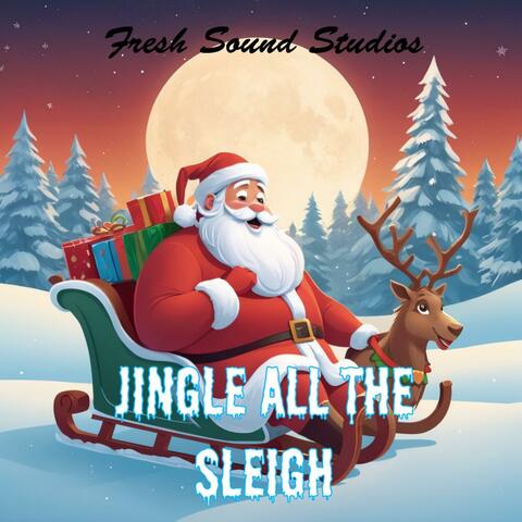 Jingle All The Sleigh
