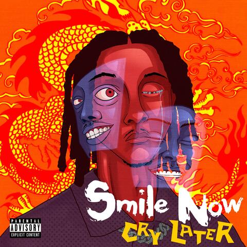SMILE NOW, CRY LATER