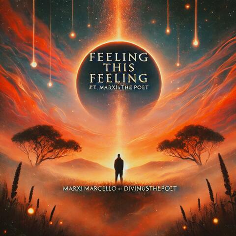 Feelin This Feelin (feat. DivinusThePoet)