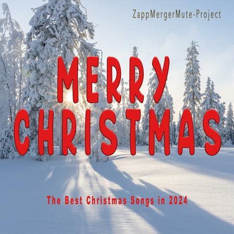Merry Christmas 2024 (The Best Christmas Songs 2024 by ZappMergerMute)