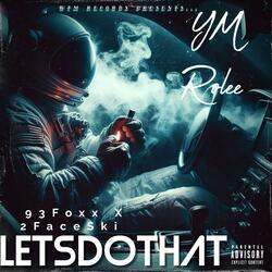 LestDoThat "LDT" (feat. 93 Foxx & 2FaceSki)