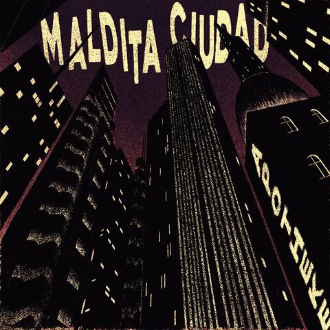 MALDITA CIUDAD