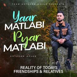 Yaar Matlabi Pyar Matlabi