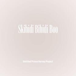 Skibidi Bibidi Boo