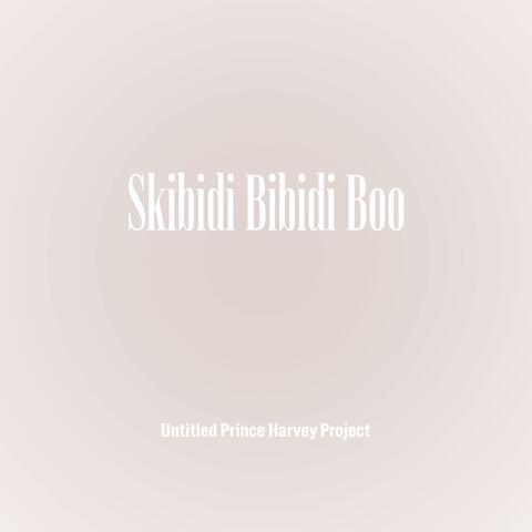 Skibidi Bibidi Boo