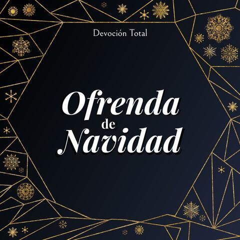 Ofrenda De Navidad (Offering Christmas Version)